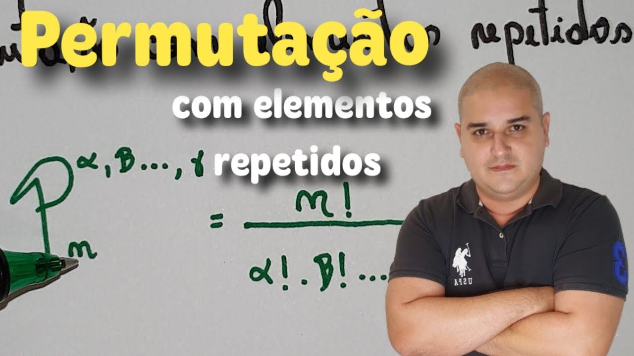 An&aacute;lise Combinat&oacute;ria 07: Permuta&ccedil;&atilde;o com elementos repetidos