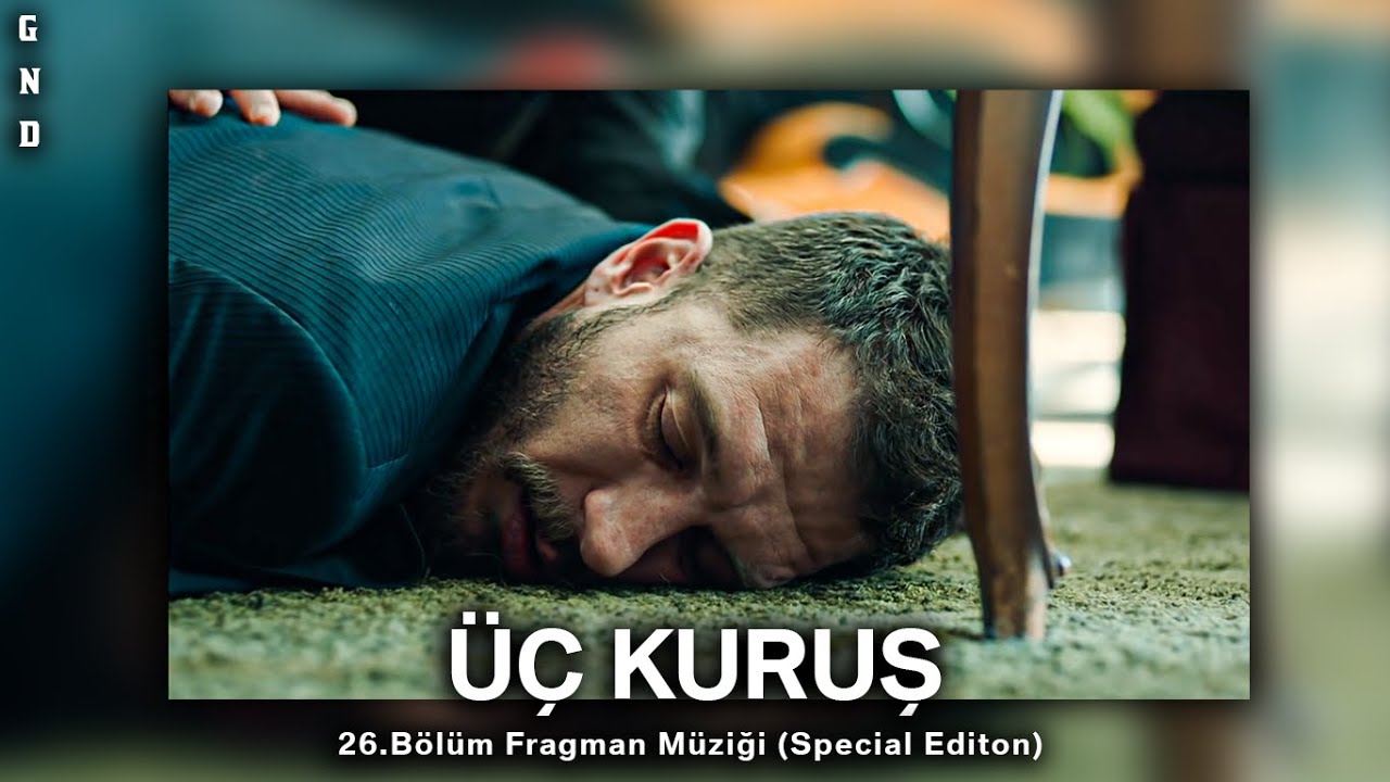 Üç Kuruş 26.Bölüm Fragman Müziği (Trailer Style)