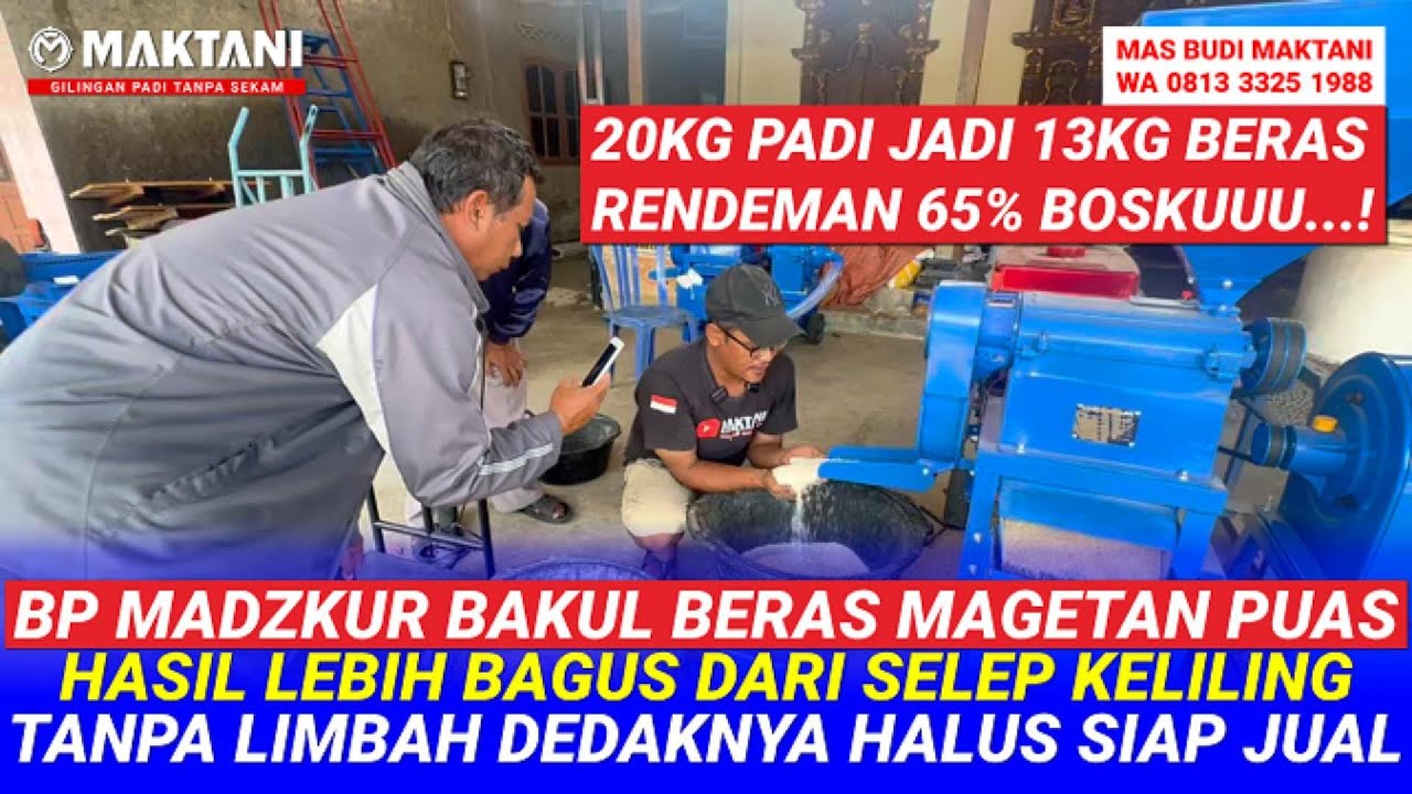 Rendeman 65%! Bp Madzkur Puas Beras Langsung Bisa Dijual & Lebih Bagus Dari Selep Keliling Di Daerah