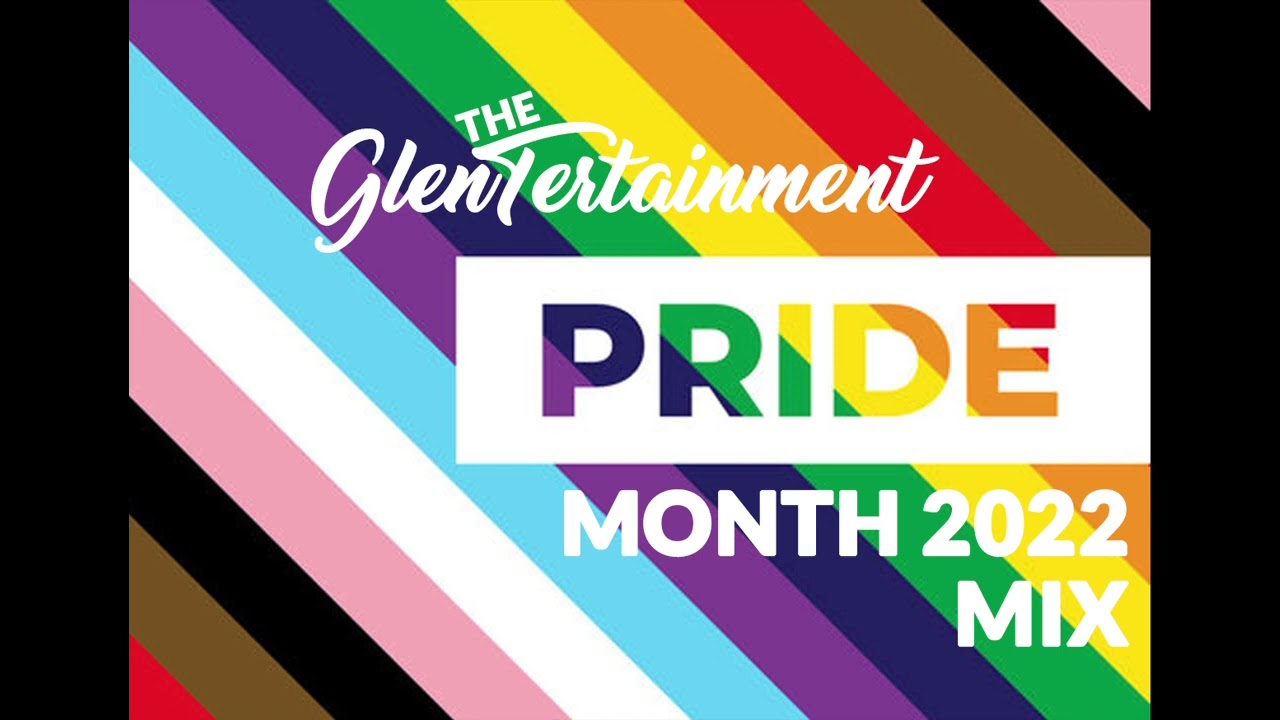 The Glentertainment Pride Month 2022 Mix