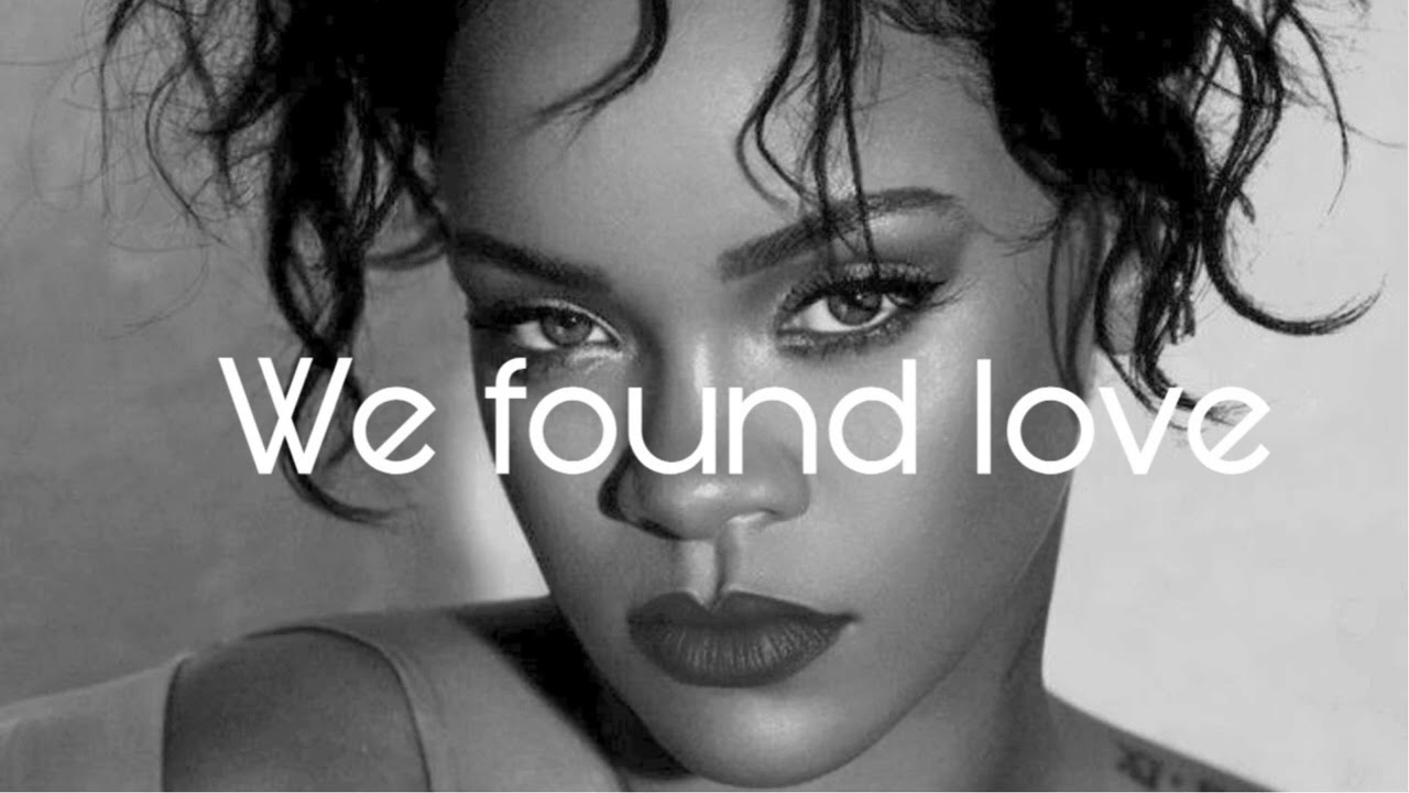 Rihana - We Found Love  ( slowed + reverb )