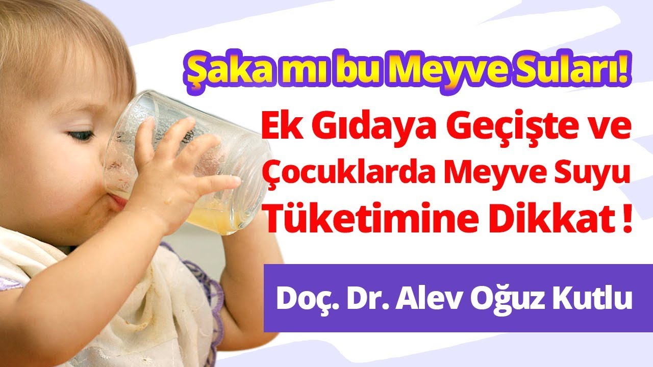 Şaka mı bu Meyve Suları! Ek Gıdaya Geçişte ve Çocuklarda Meyve Suyu Tüketimine Dikkat Edin…