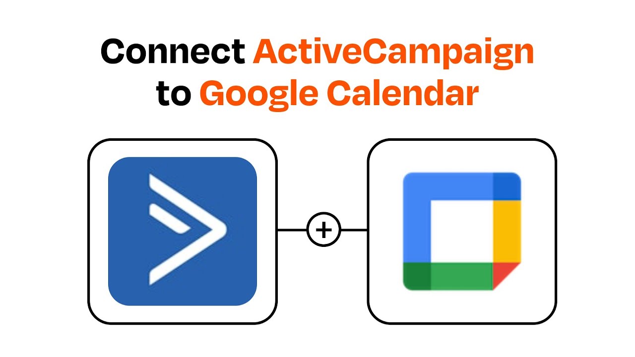 How to connect ActiveCampaign to Google Calendar - Easy Integration