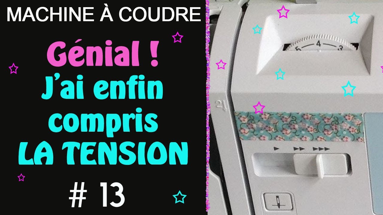 RÉGLER LA TENSION de ma machine à coudre !