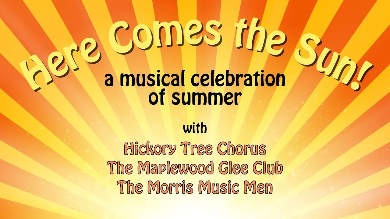 Here Comes the Sun (FULL SHOW): a Musical Celebration of Summer!