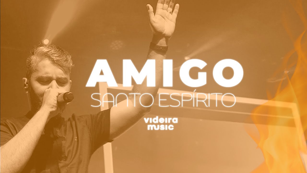 Amigo Santo Espírito (Ao Vivo) - Videira Music, Carlos Dantas