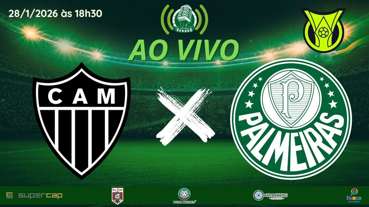 🟢 AO VIVO ATLÉTICO-MG X PALMEIRAS | ESTREIA DO BRASILEIRÃO 2026
