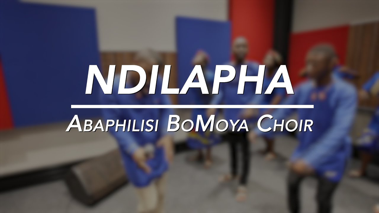 Ndilapha - Abaphilisi BoMoya Choir