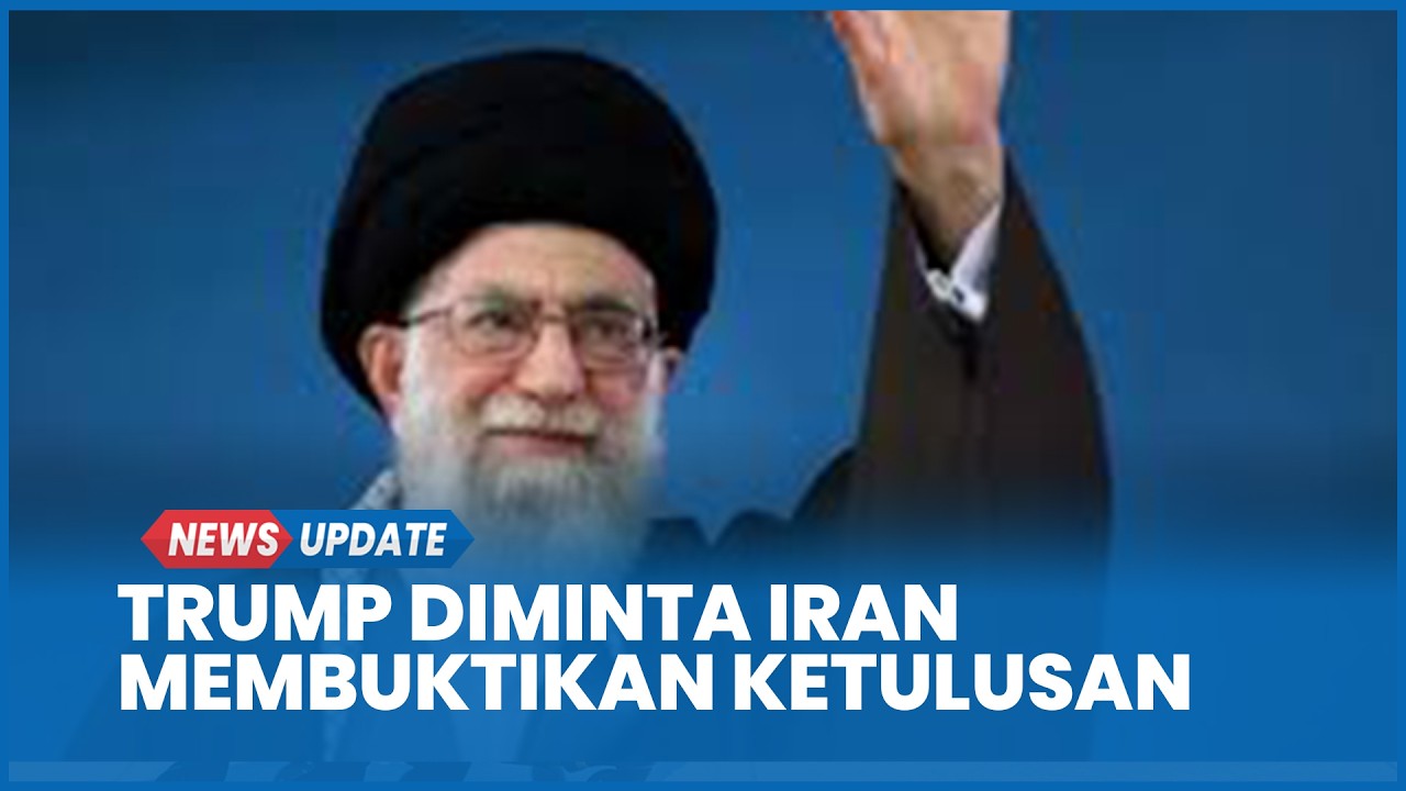 Trump Diminta Iran Membuktikan Ketulusan dalam Perundingan Pembatasan Nuklir