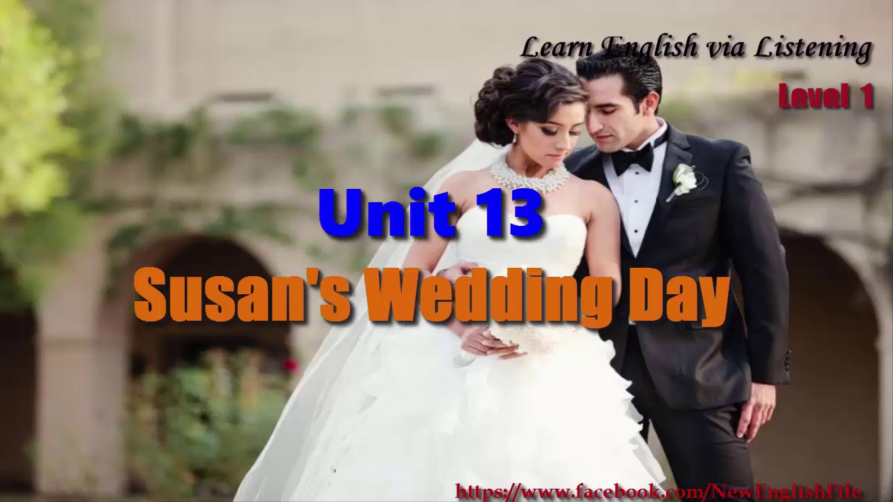 Unit 13 Susan's Wedding Day Learn English via Listening Level 1