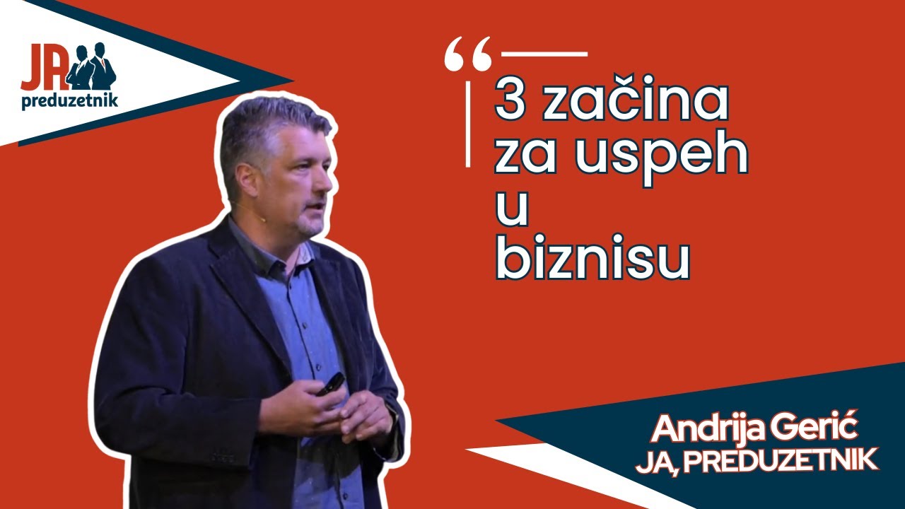 3 začina za uspeh u biznisu, Andrija Gerić - JA PREDUZETNIK SPECIJAL