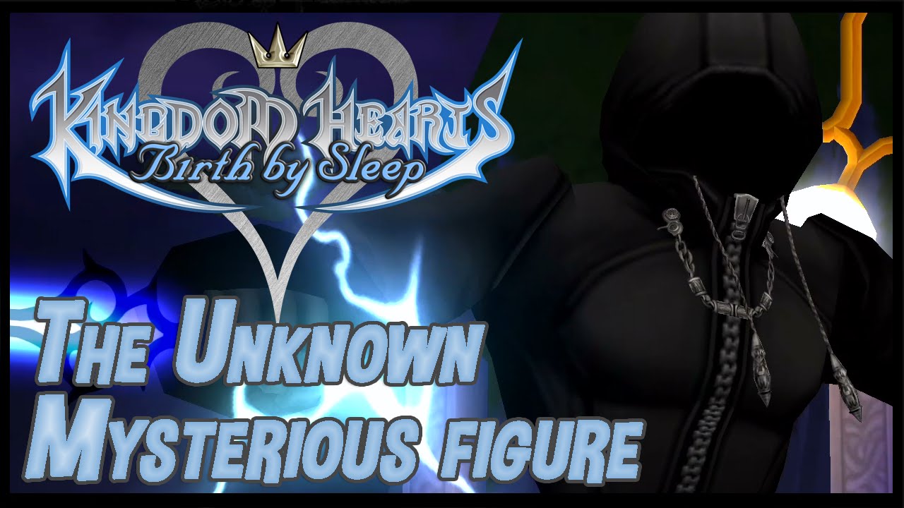 Kingdom Hearts Birth By Sleep Final Mix: The Unknown (Mysterious Figure) - 2.5 HD ReMIX