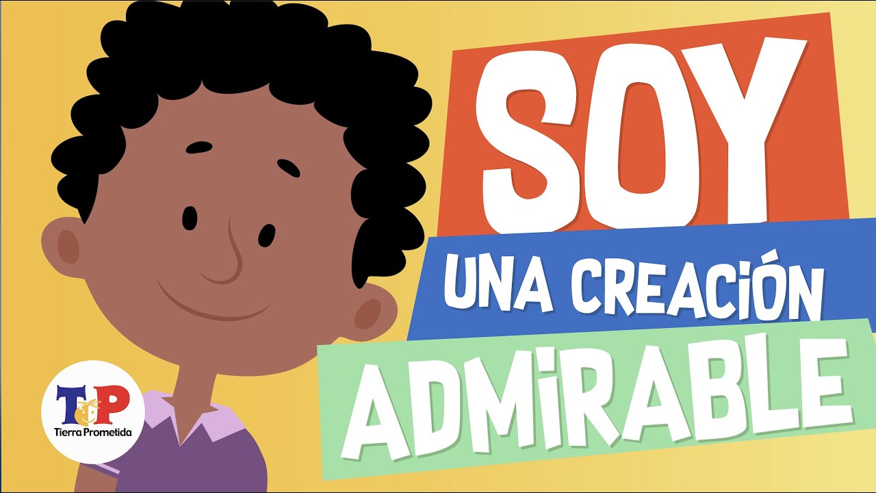 Soy una creación admirable