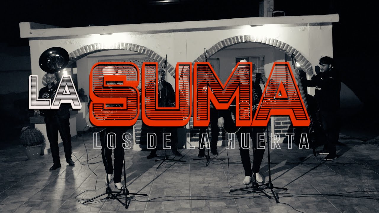 La Suma - Los De La Huerta (En Vivo 2024)