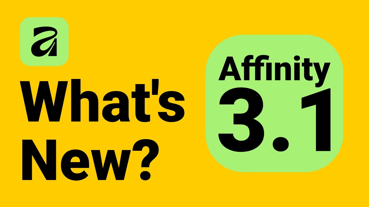 What’s New in Affinity 3.1? New Features Explained