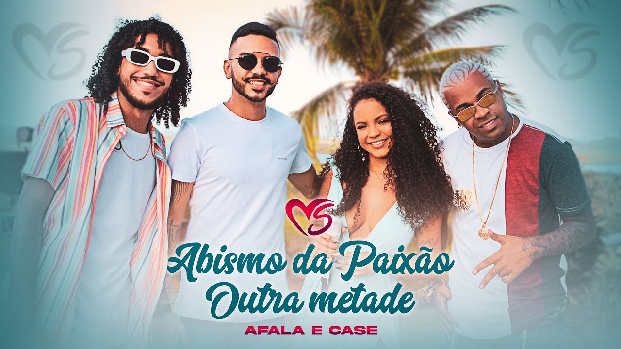Banda Sentimentos e Afala e Case - Abismo da Paixão / Outra Metade  (MARCANTE) - 