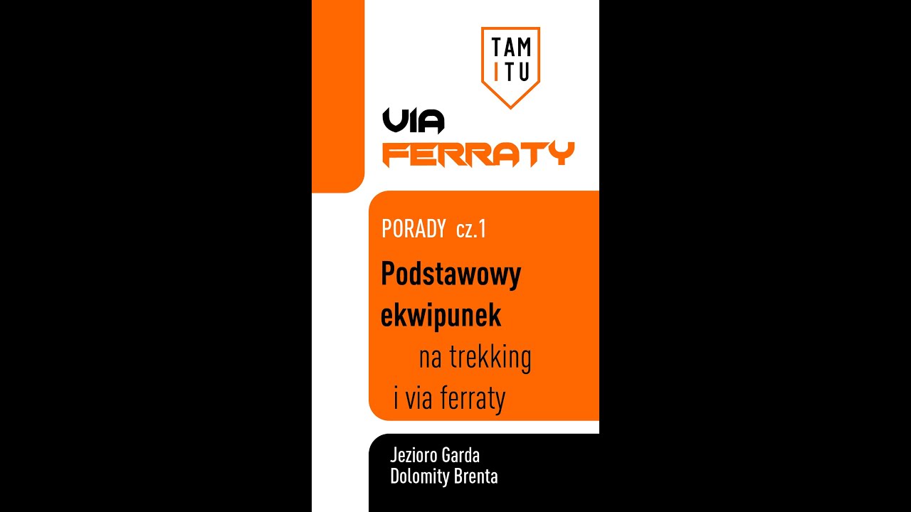 Porady - Trekking i Via Ferraty cz 1 - Podstawowy ekwipunek na trekking i via ferraty