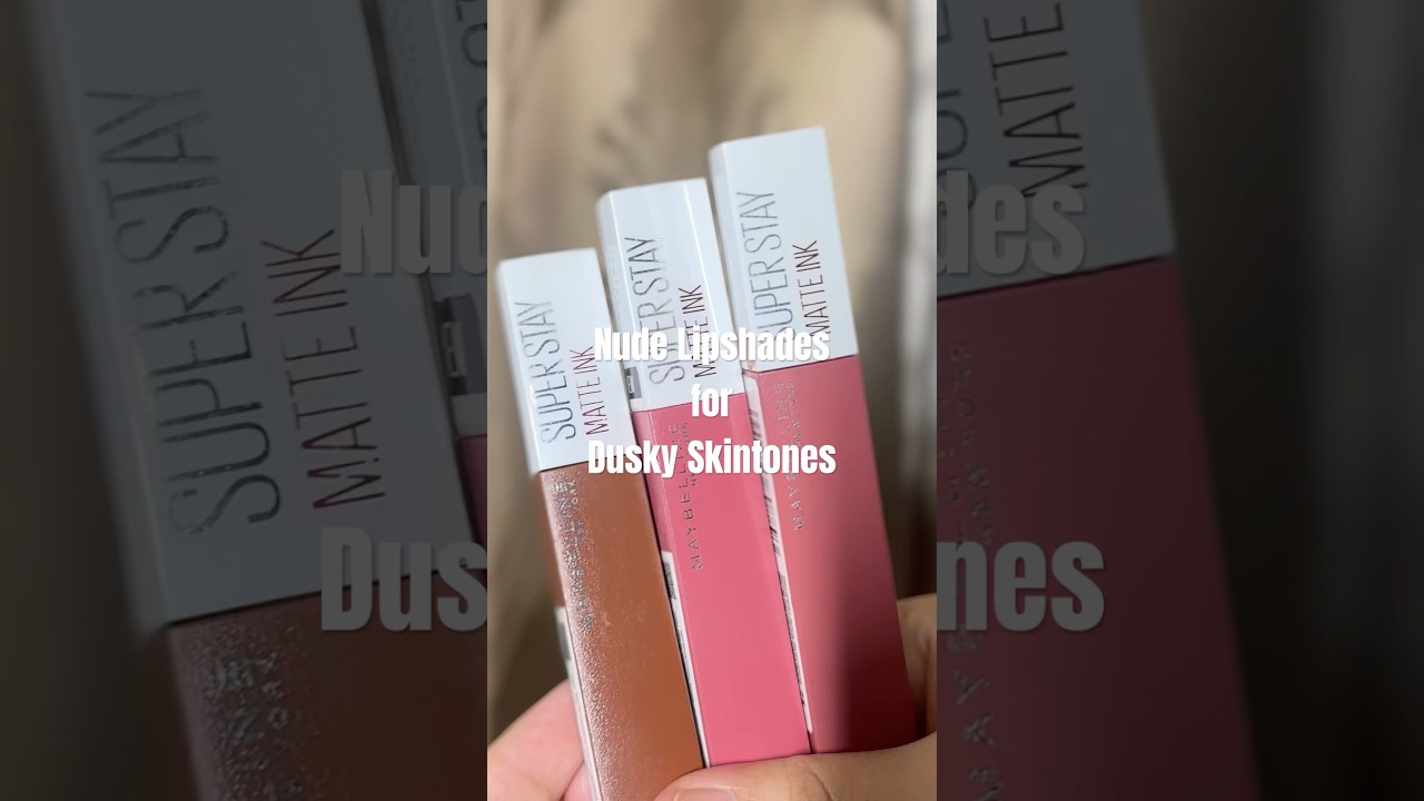 3 Best Nude Lip-shades for Dusky Skin-tones from Maybelline Super Stay Lipstick Collection 😍