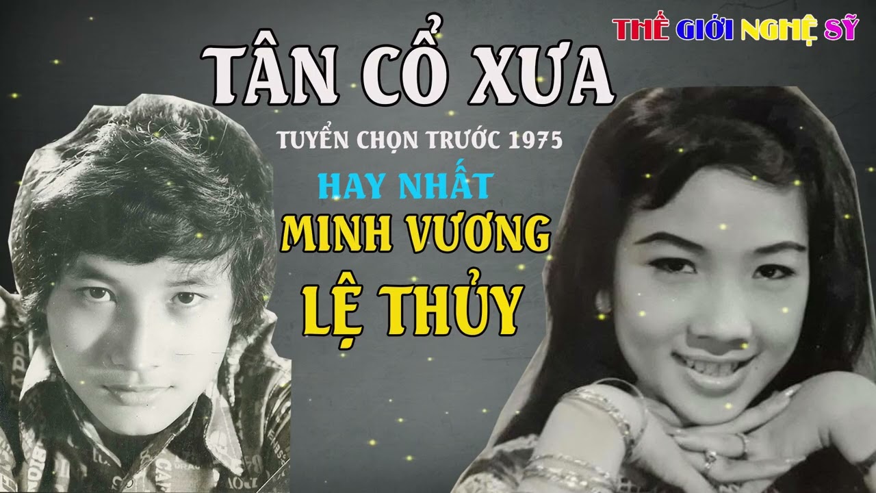 Tân Cổ Xưa - Tân Cổ Giao Duyên Nghe Là Nghiện - Cặp Đôi Song Ca Hay Nhất Minh Vương, Lệ Thủy,...