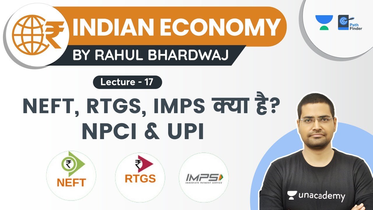 Indian Economy | Lecture 17 | What is NEFT, RTGS, IMPS | NPCI & UPI | Rahul Bhardwaj