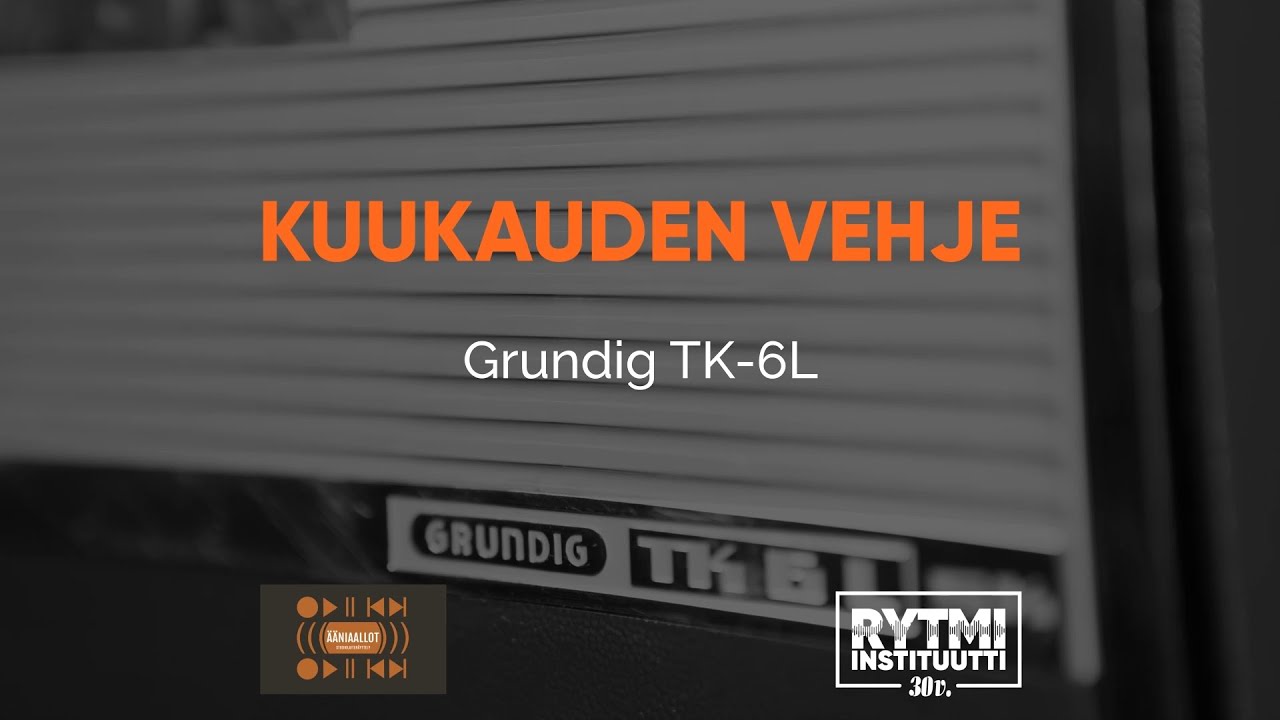 Kuukauden Vehje - Grundig TK-6L