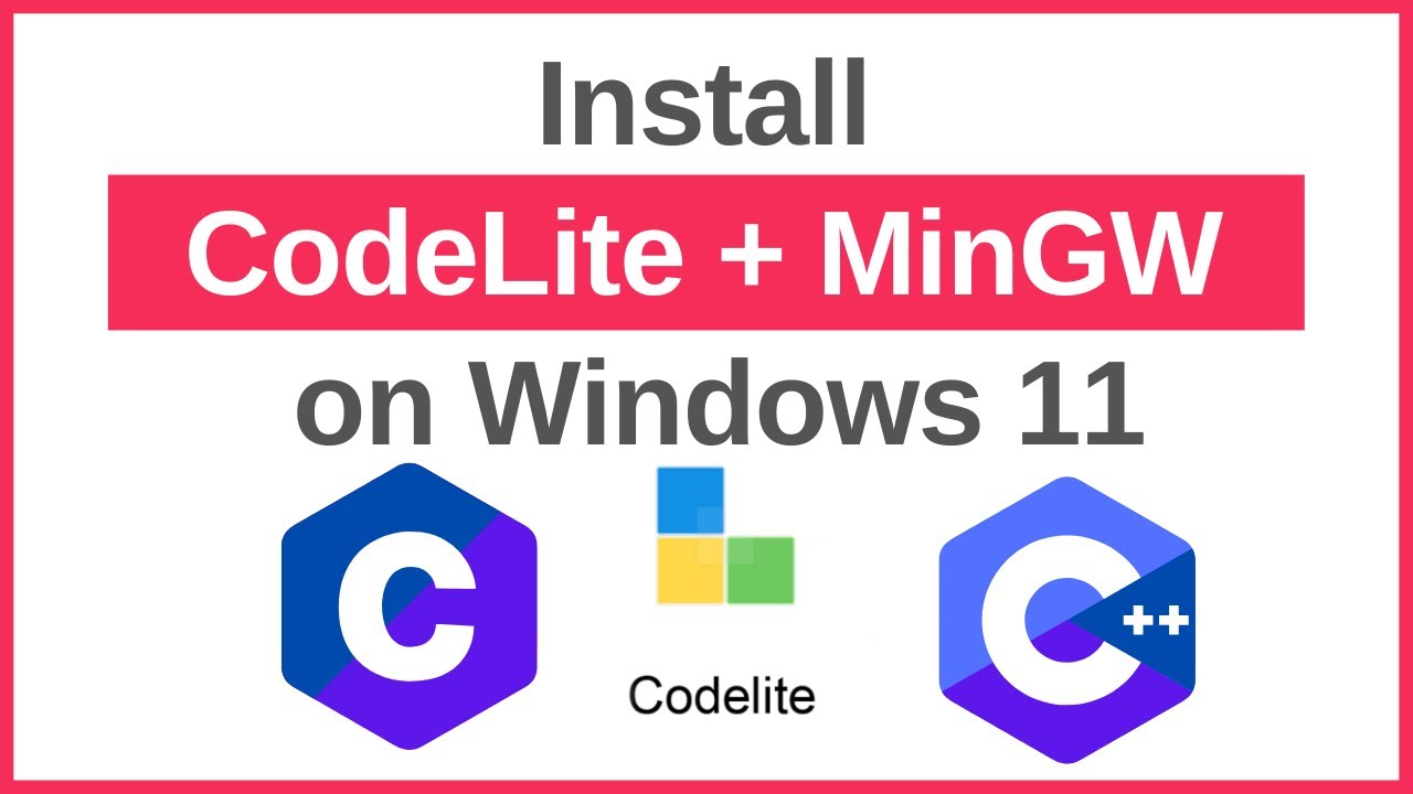 How To Install CodeLite and Mingw For C/C++ Programming on Windows 11