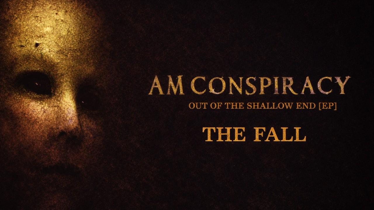 AM Conspiracy - The Fall (Unreleased) [HQ Audio]
