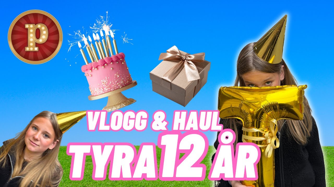 TYRA 12 &aring;r VLOGG & PRESENT HAUL