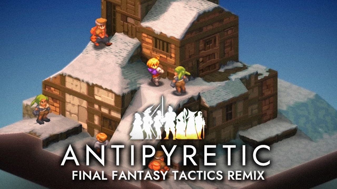 Antipyretic (Dual Mix) - FF Tactics Orchestral Remix