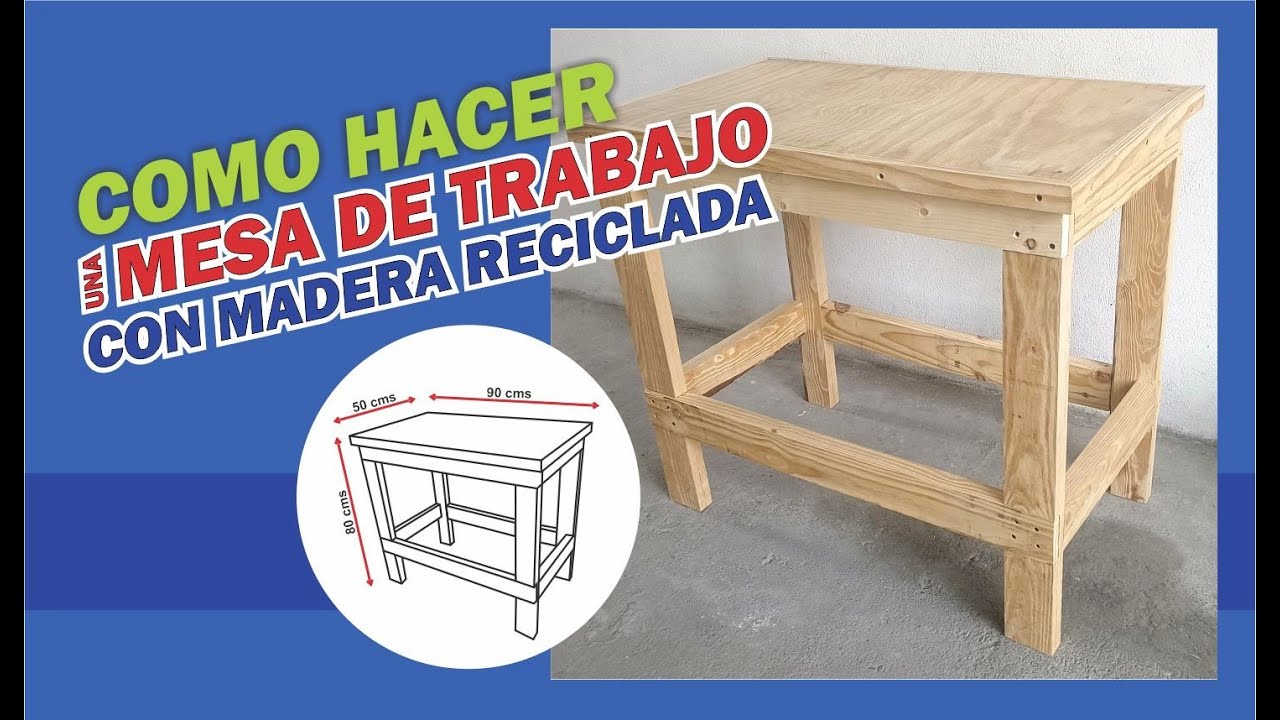 Como hacer una mesa de trabajo con madera reciclada