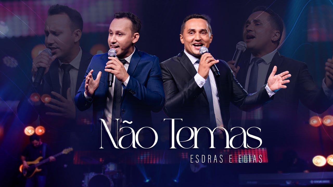 Esdras & Elias - Não Temas (Clipe Oficial)