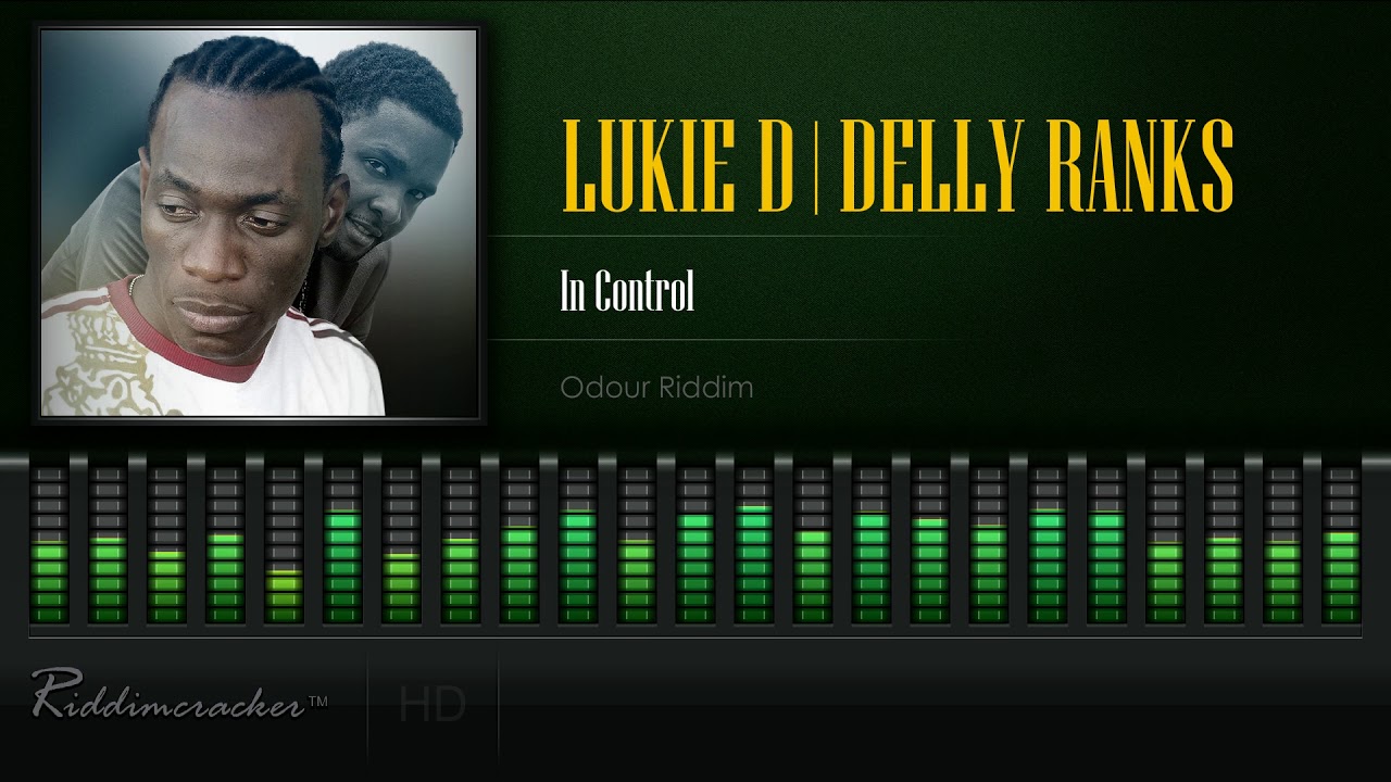 Lukie D | Delly Ranks - In Control (Odour Riddim) [HD]