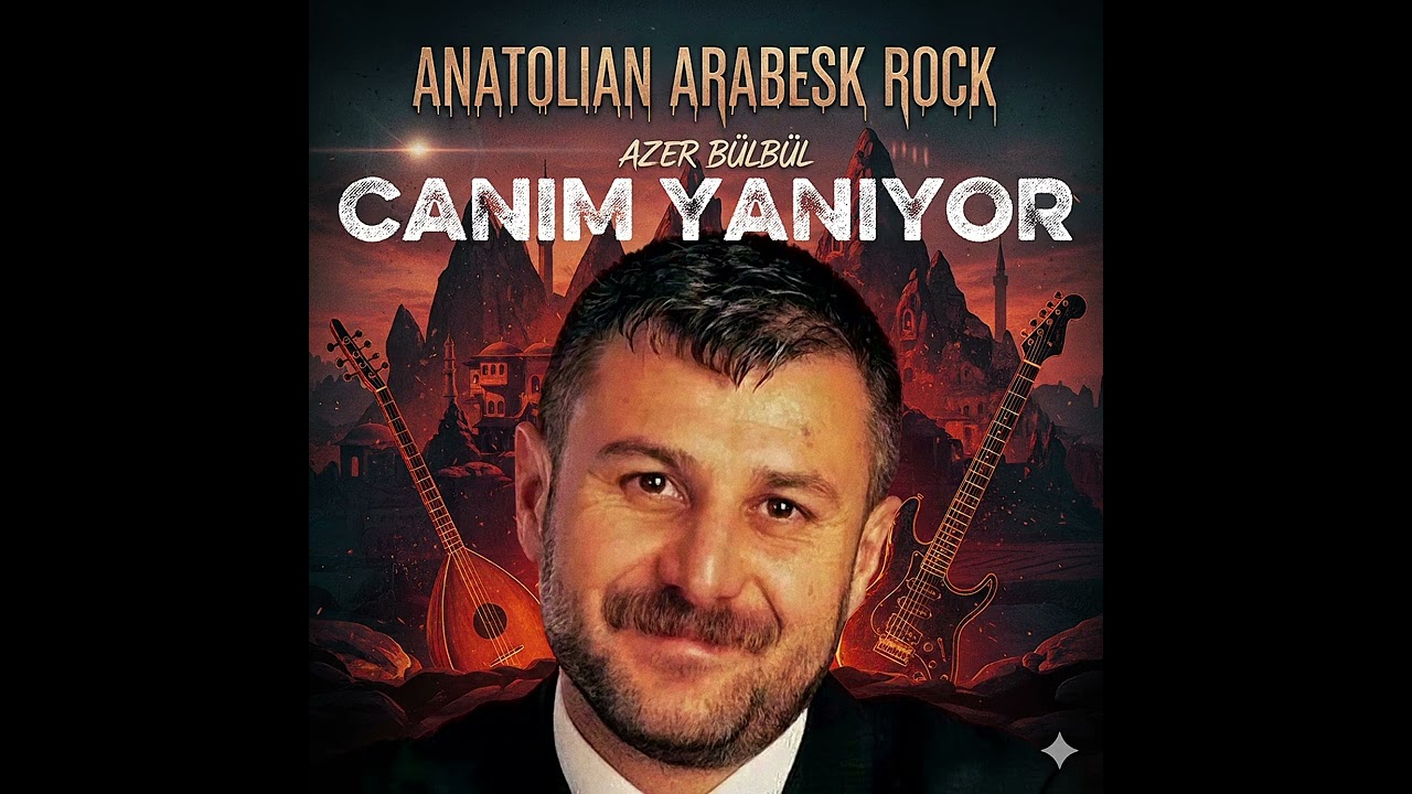 Azer Bülbül – Canım Yanıyor | Anatolian Arabesk Rock