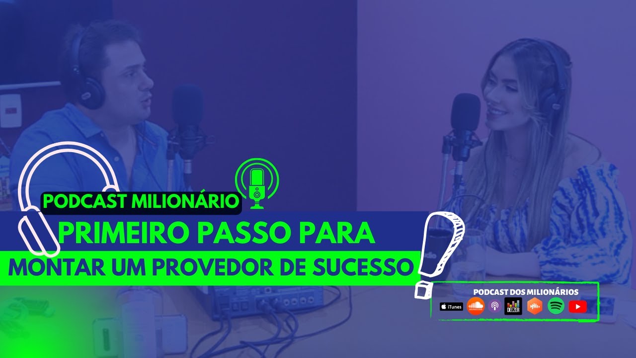 Monte um provedor de sucesso mesmo sem muita grana! / Podcast Milionário 68 - 1º Temp. Tais Haide
