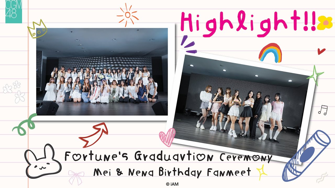 #CGM48PopUpLive 📼 Highlight งาน Fortune's Graduation Ceremony / Mei & Nena Birthday Fanmeet 🌟🥳