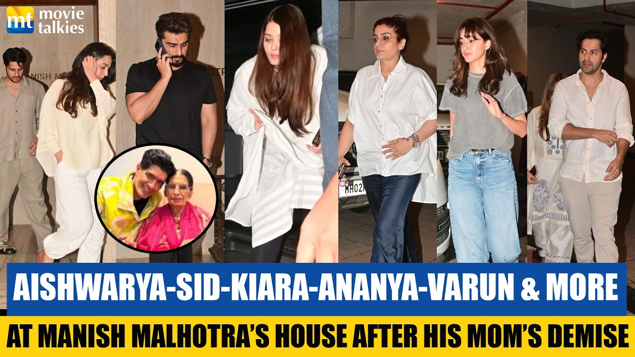 Aishwarya, Sid-Kiara, Ananya, Varun, Malaika at Manish Malhotra's House after his Mother's Demise