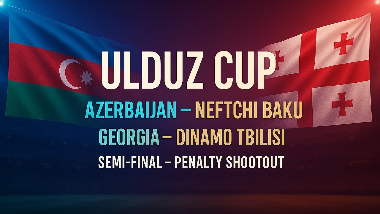 PENALTY Thriller | 🇦🇿 Neftchi Baku 🆚 🇬🇪 Dinamo Tbilisi | Semi-Final | Ulduz Cup 1/2 