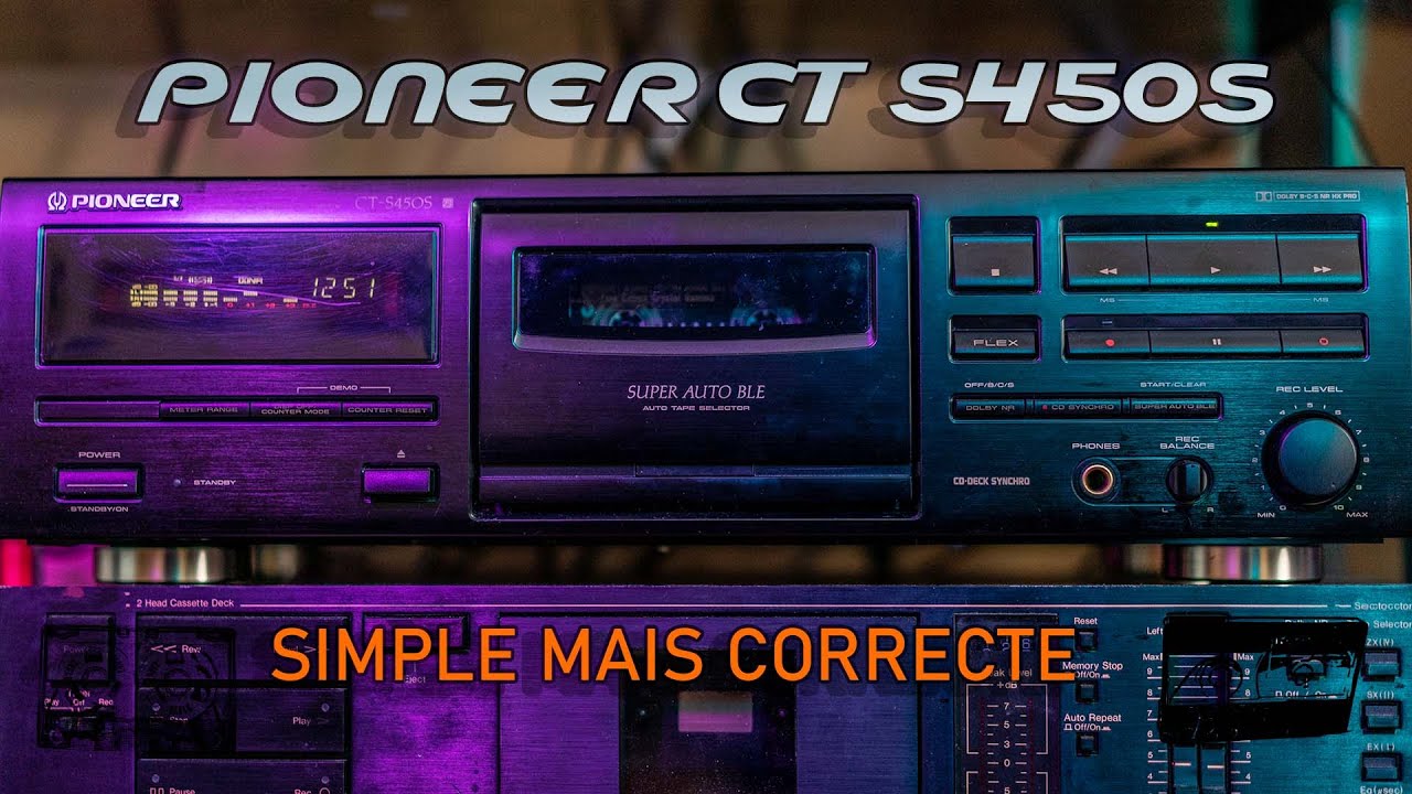 Pioneer TC-S450S : une des dernieres platine correcte