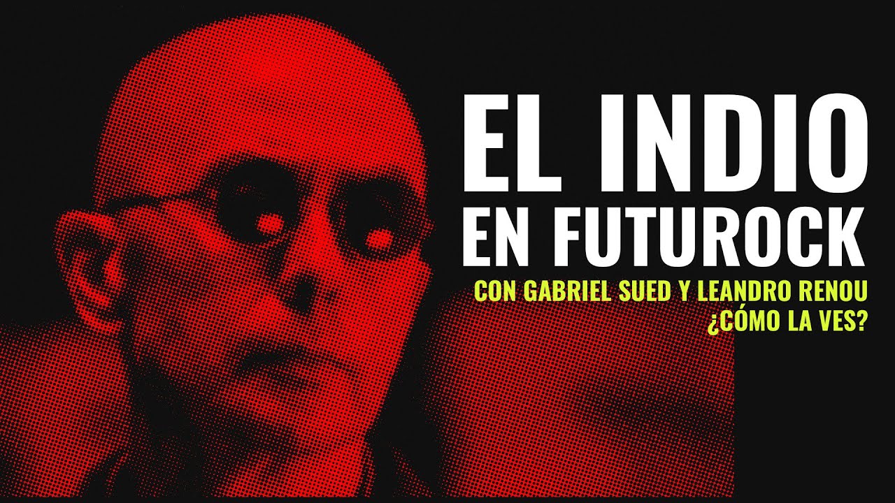 EL INDIO SOLARI en FUTUROCK | con GABI SUED y LEAN RENOU ¿CÓMO LA VES?
