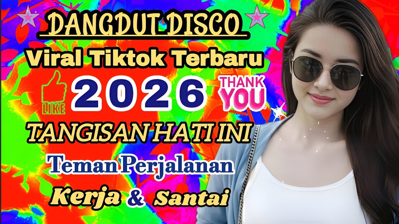 Dangdut disco terbaru 2026🔥 viral tiktok-Cocok untuk menemani perjalanan nonstop 