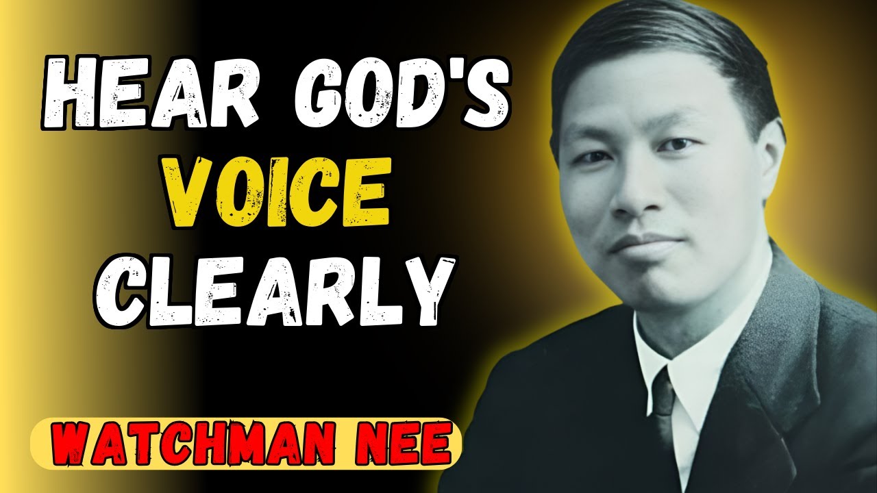 THE POWER OF DISCERNMENT: HOW WATCHMAN NEE TEACHES TO HEAR GOD'S VOICE