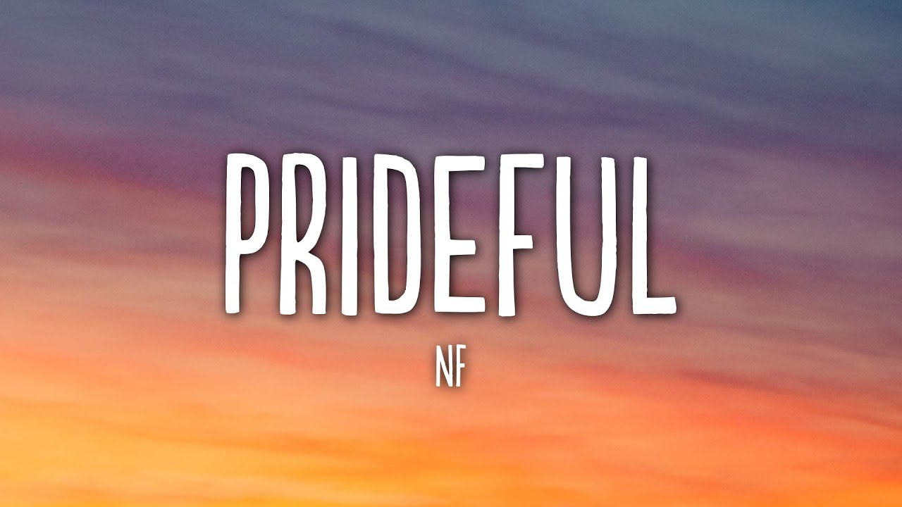 NF - Prideful (Lyrics)