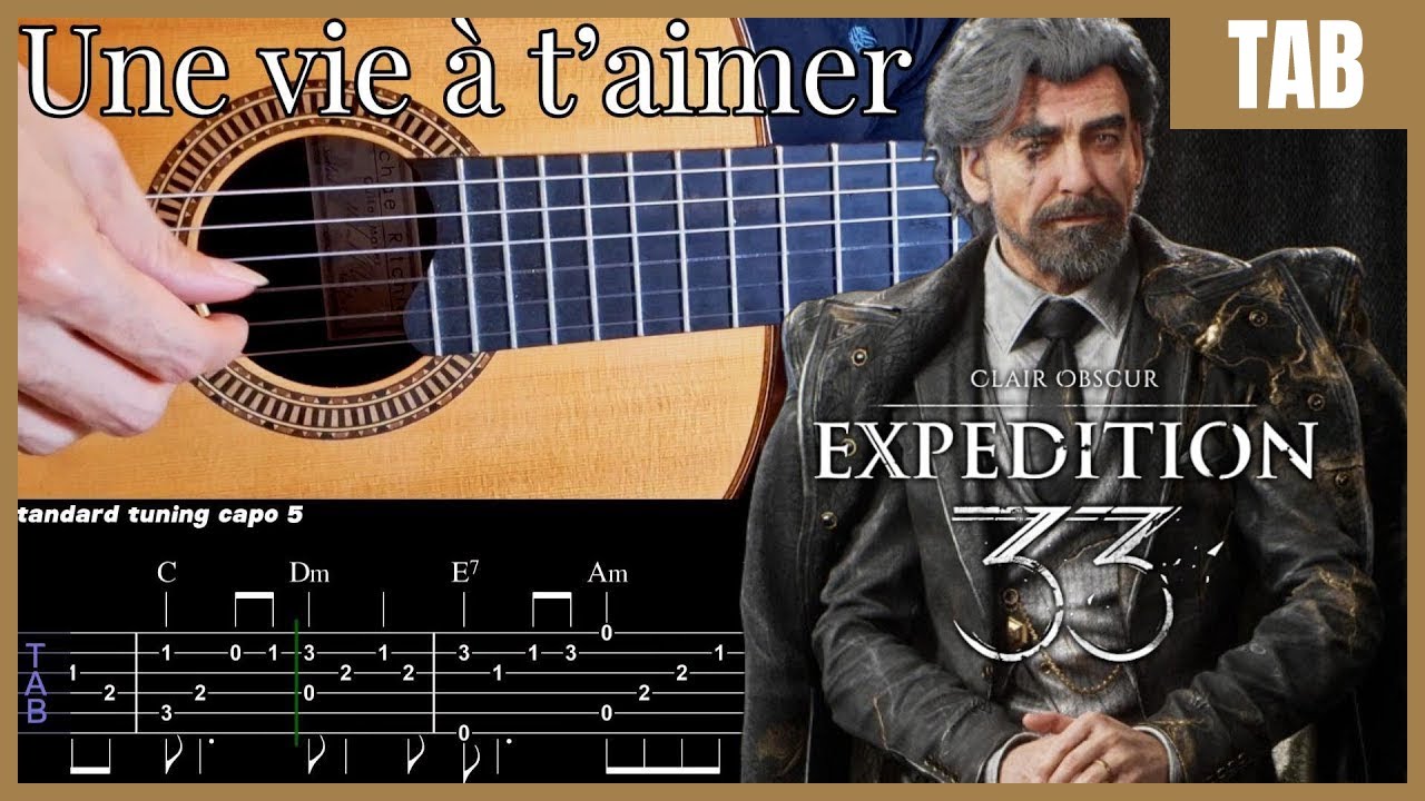 [Free TAB] Une vie à t’aimer (Clair Obscur Excerpts)