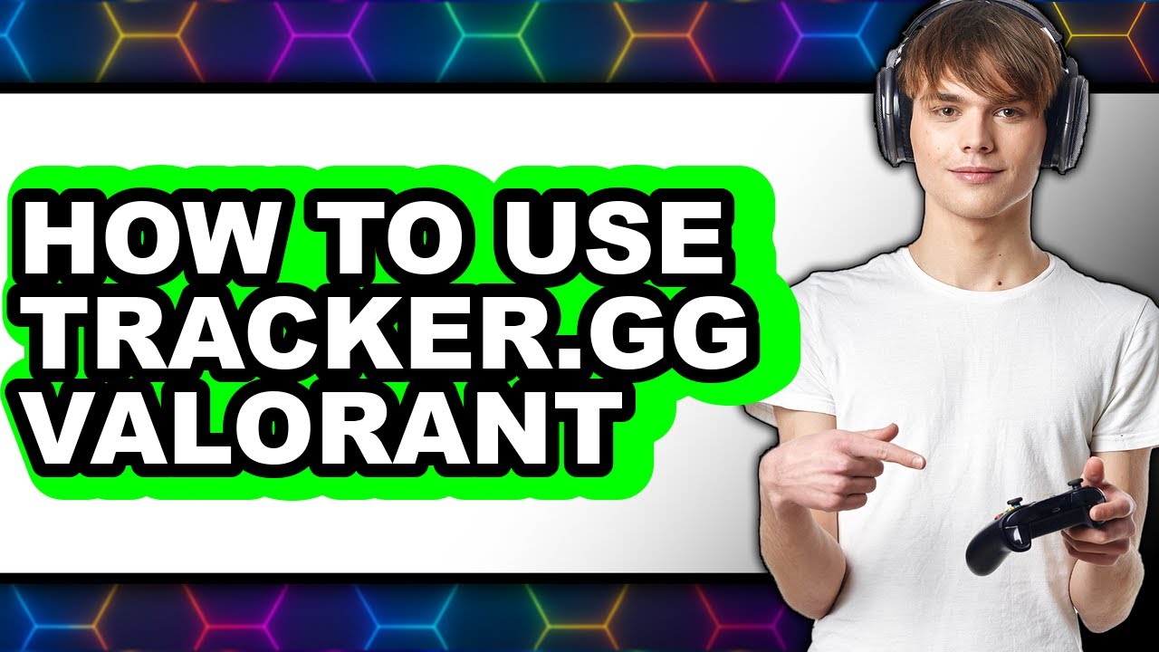 How to Use Tracker.gg Valorant - Step by Step