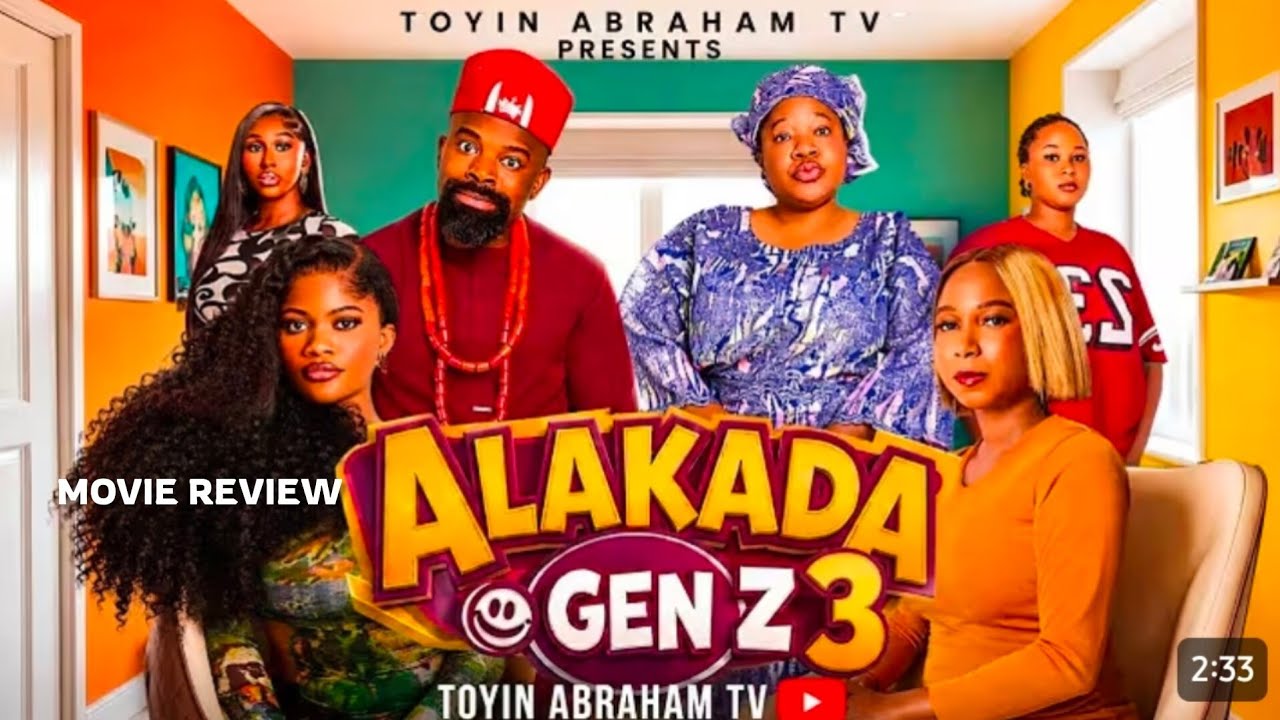 ALAKADA GEN Z 3 REVIEW- LATEST NOLLYWOOD MOVIE STARRING TOYIN ABRAHAM, GABRIEL AFOLAYAN, BIANCA UGO