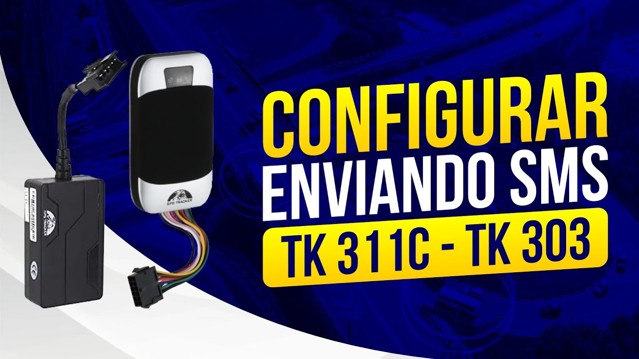 ✅ Como configurar rastreador veicular TK311 e TK303 via SMS