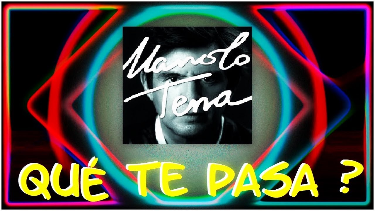 QUÉ TE PASA. (1992).  MANOLO TENA