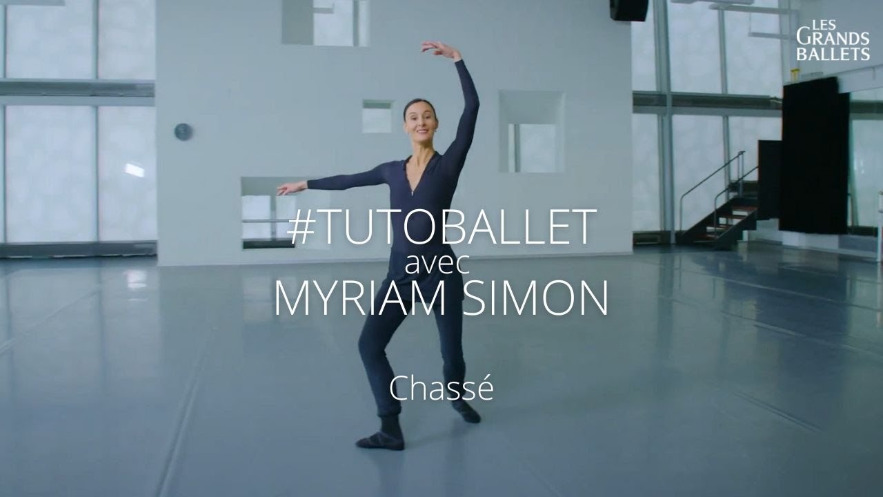 Vocabulaire de ballet avec Myriam Simon | Chassé | Les Grands Ballets