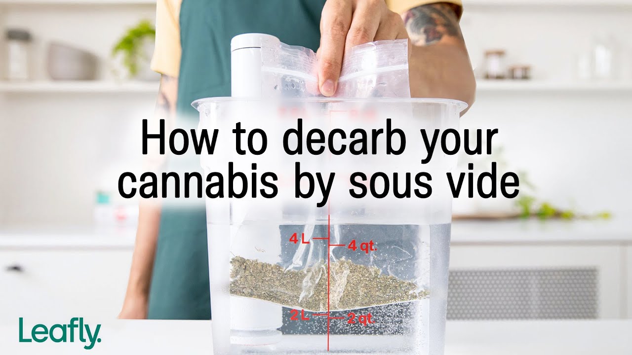 How to decarb cannabis: sous vide method