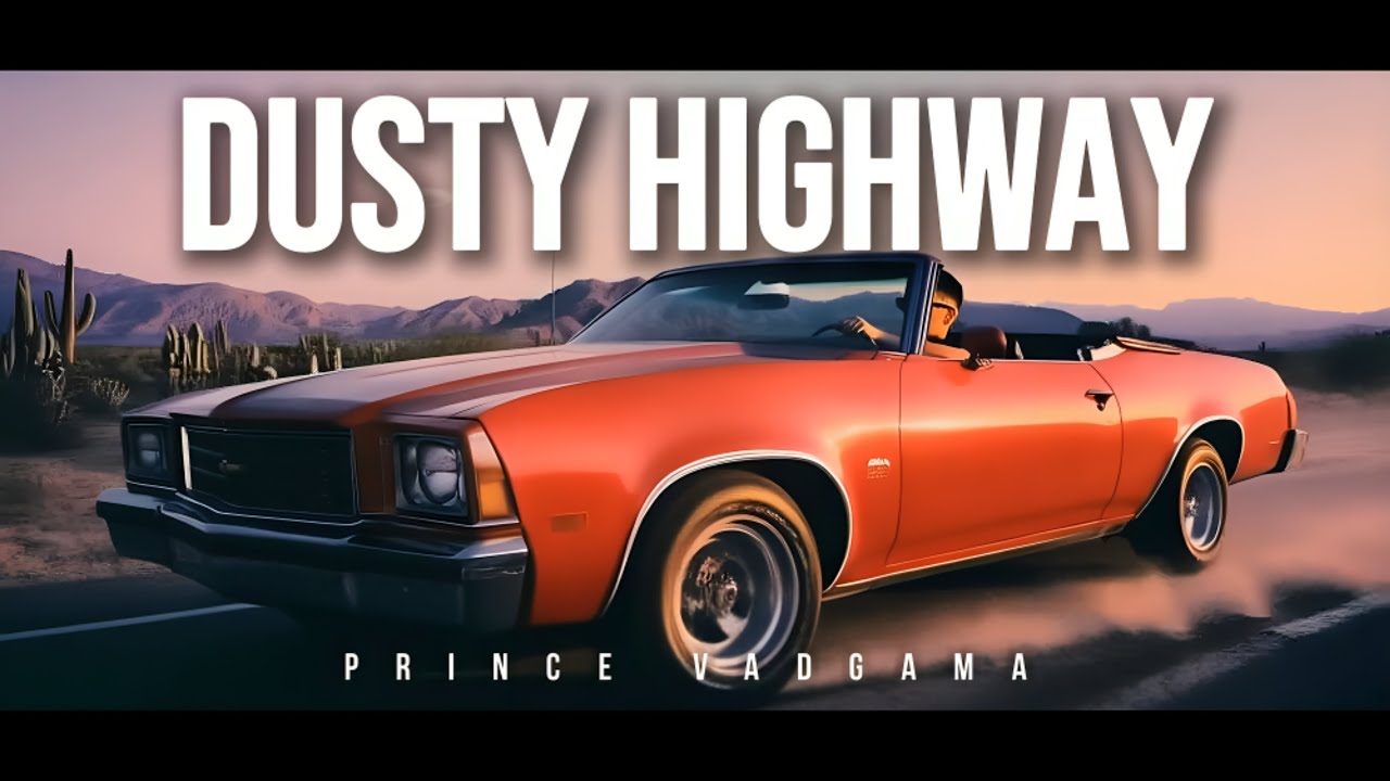 Dusty Highway - Prince Vadgama (Official Visualizer)